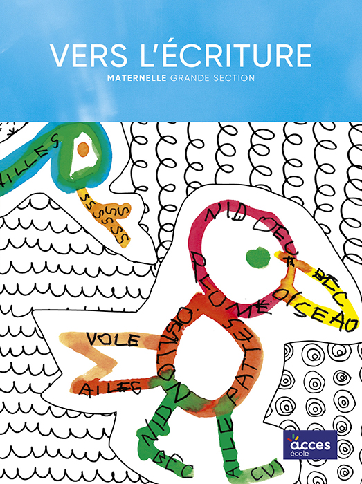 Oiseau et serpent dessinés avec des mots d'enfants sur la couverture de l'ouvrage pédagogique Vers l'écriture grande section.